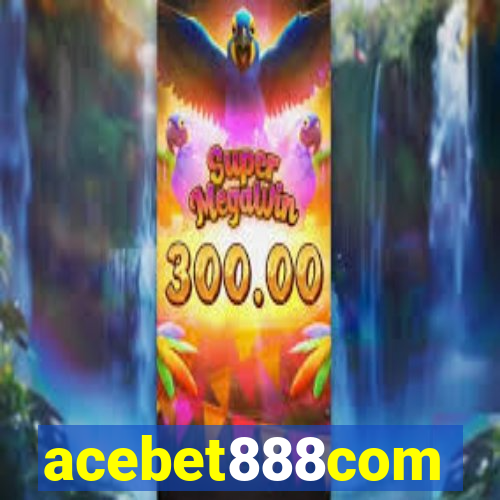 acebet888com