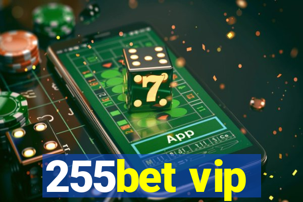 255bet vip