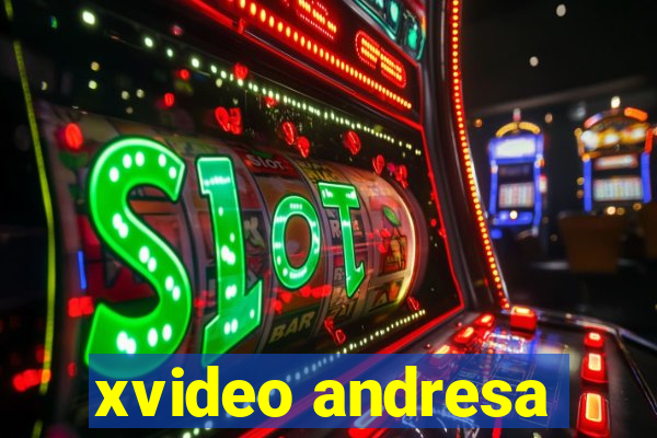 xvideo andresa