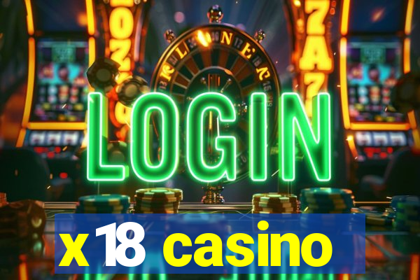 x18 casino