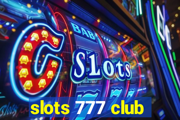 slots 777 club