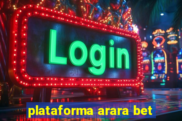 plataforma arara bet