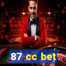 87 cc bet