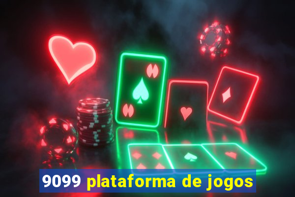 9099 plataforma de jogos