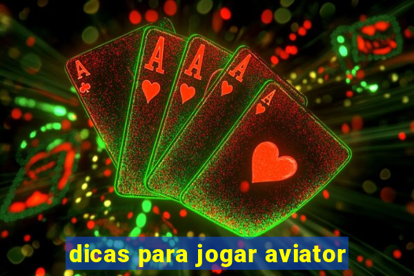 dicas para jogar aviator