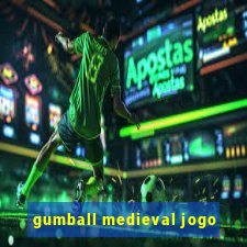 gumball medieval jogo