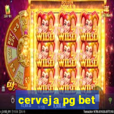 cerveja pg bet