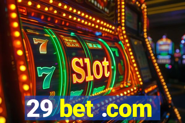 29 bet .com