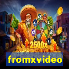 fromxvideo