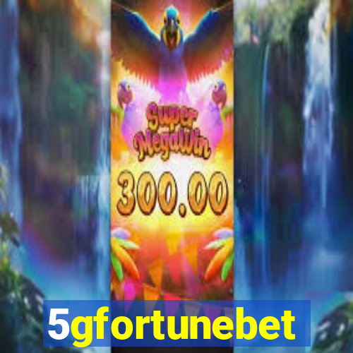 5gfortunebet