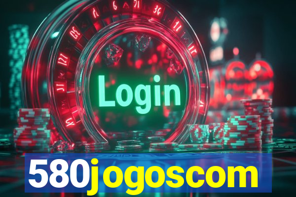 580jogoscom