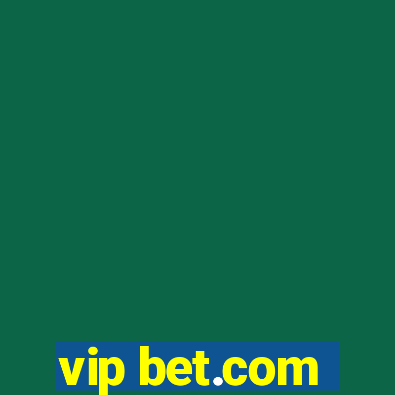 vip bet.com