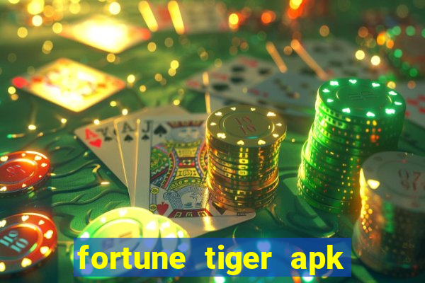 fortune tiger apk dinheiro infinito