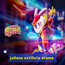 juliana estilista erome