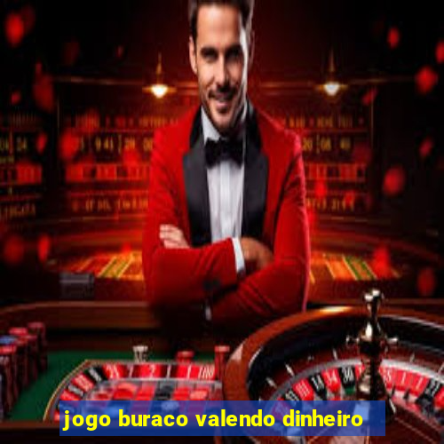 jogo buraco valendo dinheiro