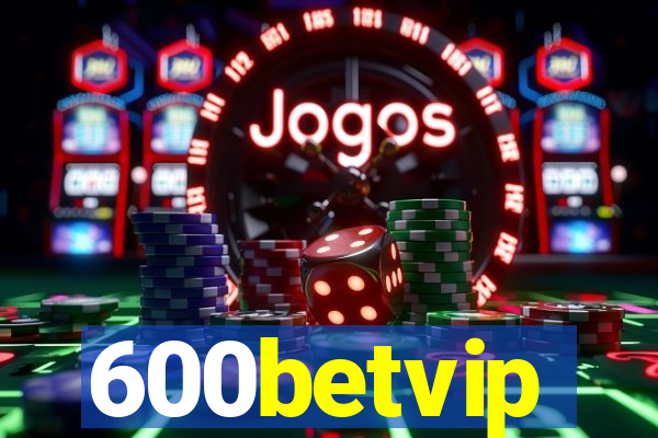 600betvip