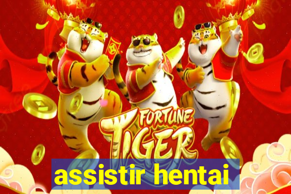 assistir hentai