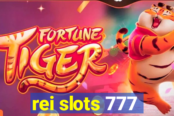 rei slots 777