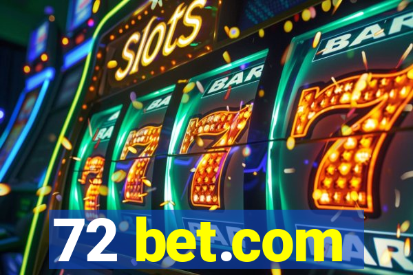 72 bet.com