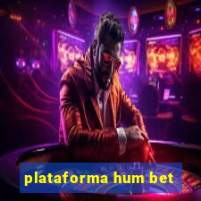 plataforma hum bet