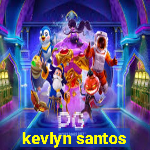 kevlyn santos