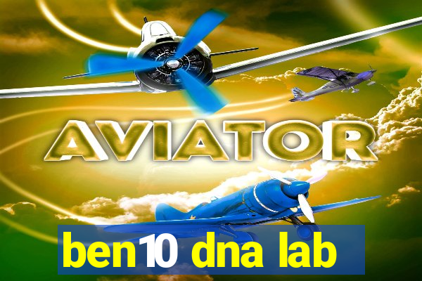 ben10 dna lab