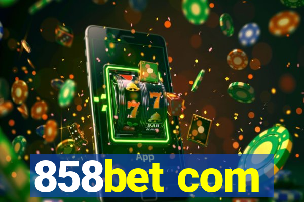 858bet com