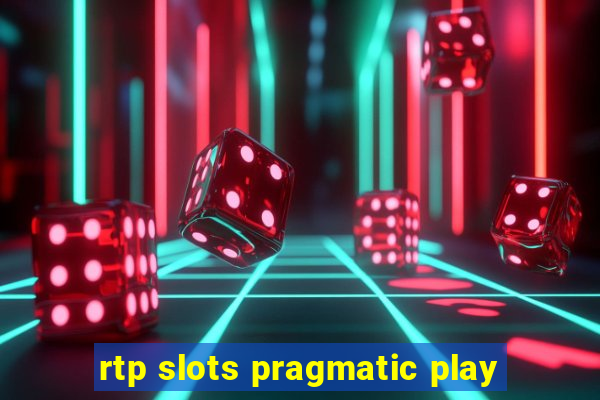 rtp slots pragmatic play