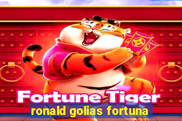 ronald golias fortuna