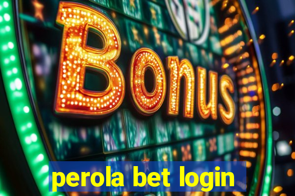 perola bet login