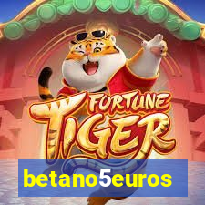 betano5euros