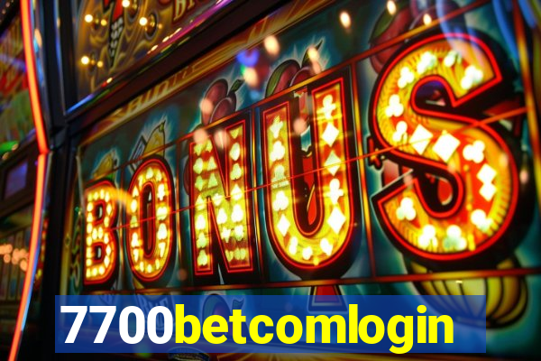 7700betcomlogin