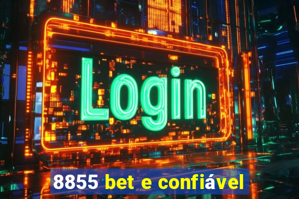 8855 bet e confiável