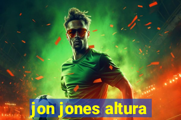 jon jones altura