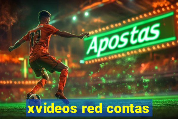 xvideos red contas