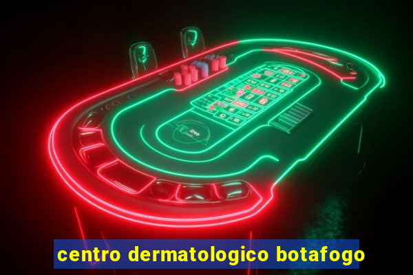 centro dermatologico botafogo