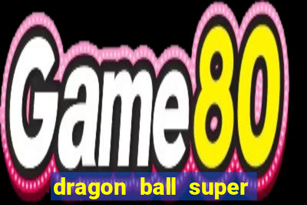 dragon ball super super hero dublado google drive