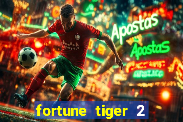 fortune tiger 2 revenge plataforma