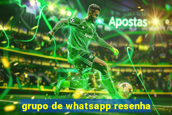 grupo de whatsapp resenha