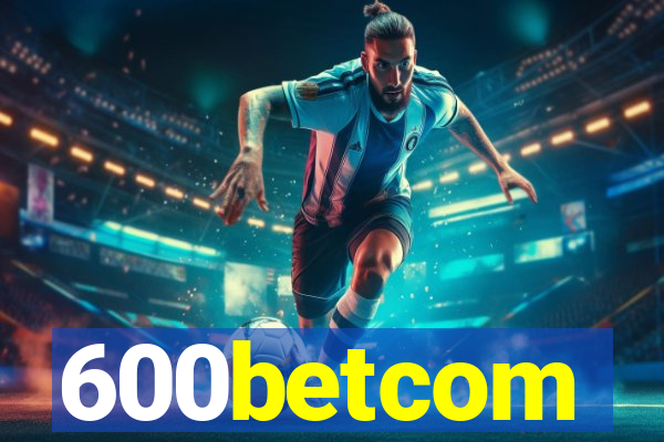 600betcom