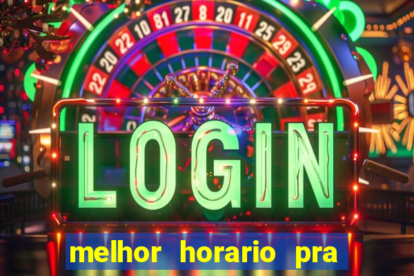 melhor horario pra jogar fortune tiger