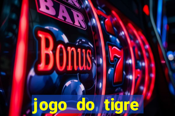 jogo do tigre deposito minimo 1 real