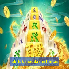 tik tok moedas infinitas