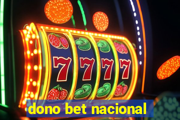 dono bet nacional