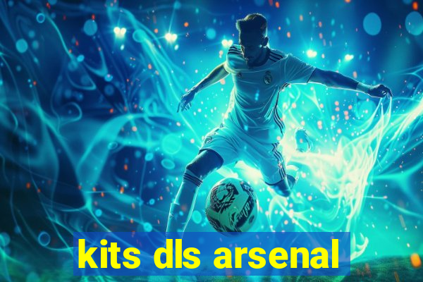 kits dls arsenal