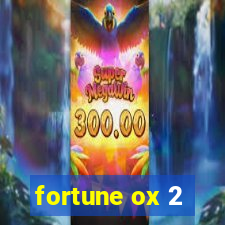 fortune ox 2