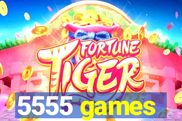 5555 games