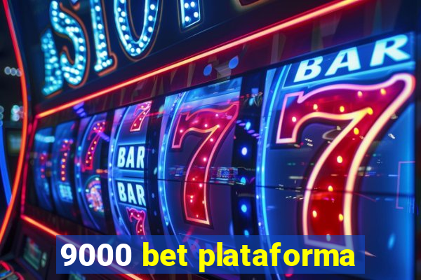 9000 bet plataforma