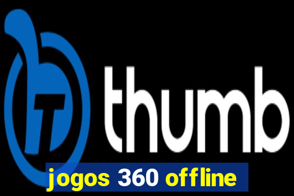 jogos 360 offline