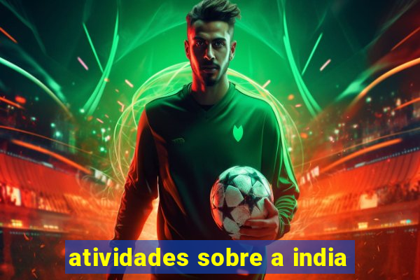 atividades sobre a india